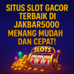Situs Slot Gacor Terbaik di Jakbar5000: Menang Mudah dan Cepat!