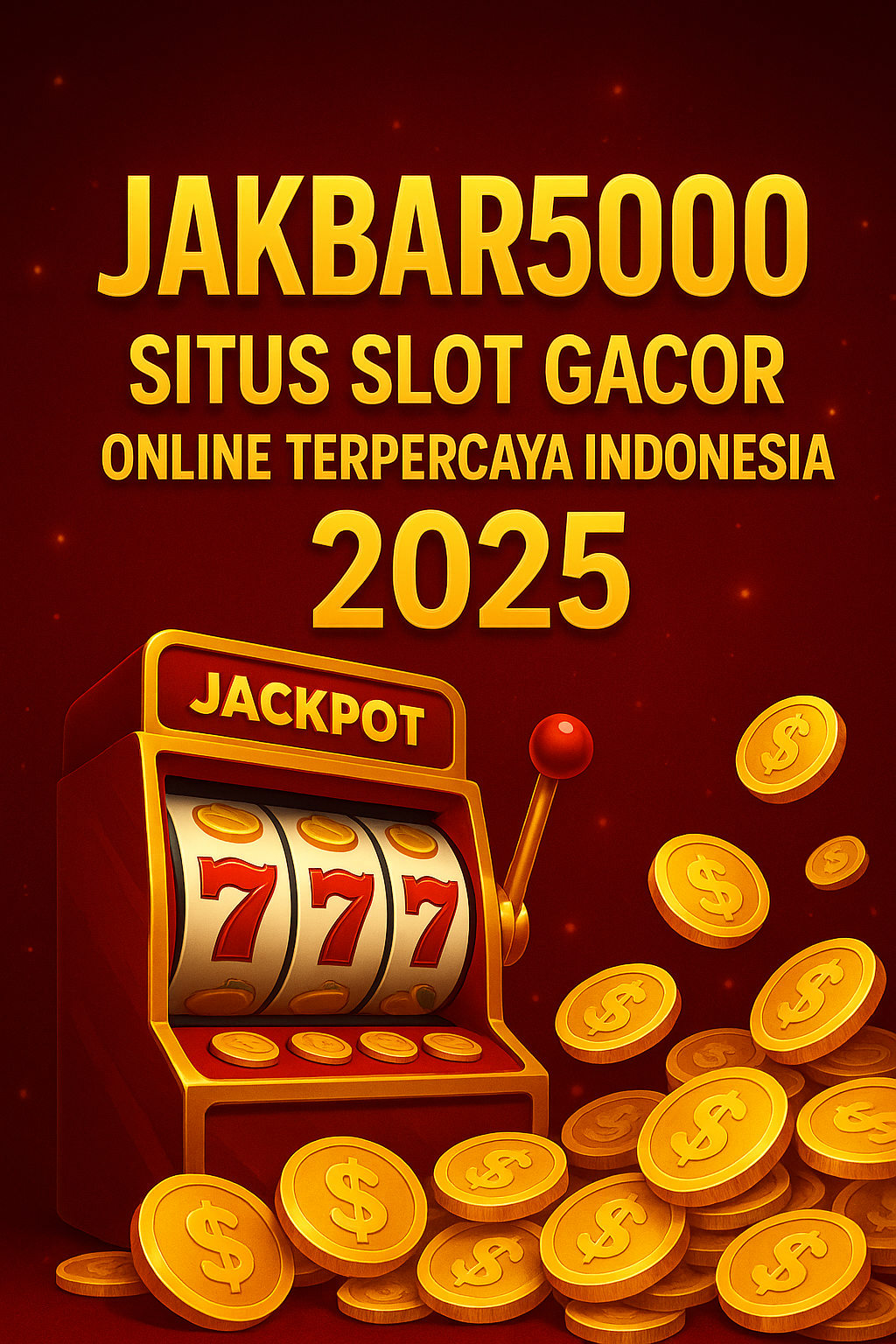 JAKBAR5000 Situs Slot Gacor Online Terpercaya Indonesia 2025